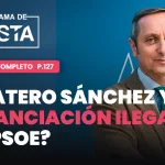 El Programa de Cuesta: Zapatero, Sánchez y… ¿financiación ilegal del PSOE?