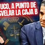 La UCO, a punto de desvelar la caja B y la financiación ilegal del PSOE, y Sánchez desquiciado