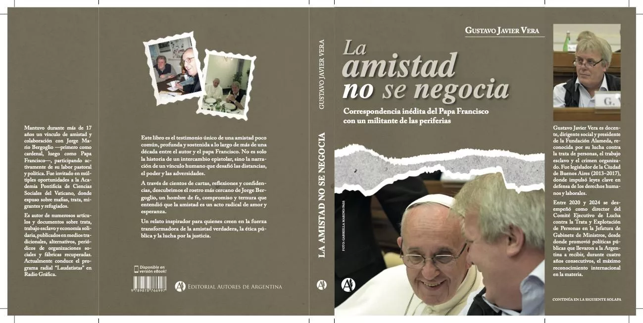 "La amistad no se negocia", el libro que Gustavo Vera con las cartas que mantuvo con el Papa Francisco.
