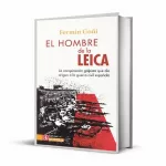 La conspiración que llevó a Franco al poder: la historia detrás de ‘El hombre de la Leica’, de Fermín Goñi