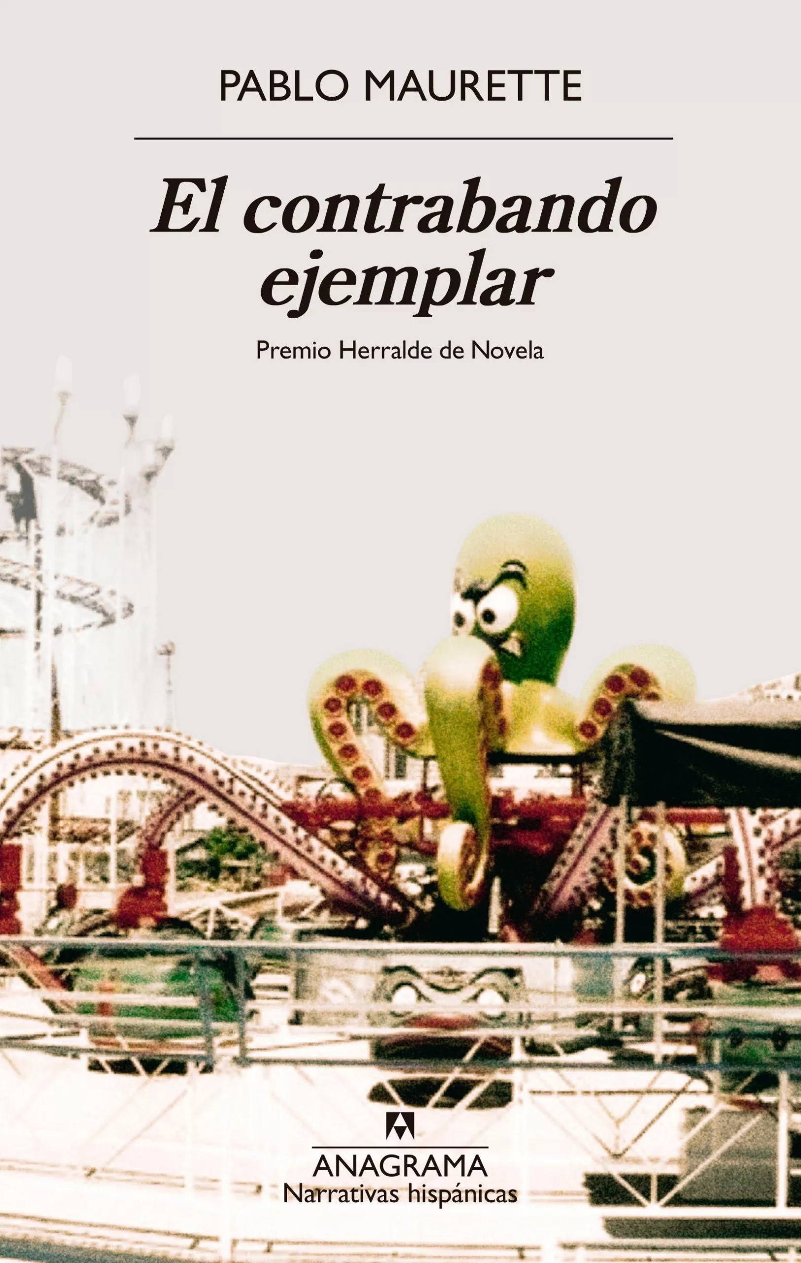 "El contrabando ejemplar", de Pablo Maurette, llegará a las librerías locales en diciembre.