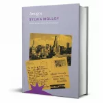Cartas con Borges, Puig y Pezzoni: el mapa afectivo de Sylvia Molloy en ‘Amigos’