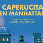 ‘Caperucita en Manhattan’ tendrá versión cómic por centenario de la española Martín Gaite