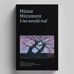 Minae Mizumura: de lo real a la palabra prodigiosa