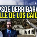 EN DIRECTO / El PSOE quiere derrumbar el Valle de los Caídos 50 años después de morir Franco