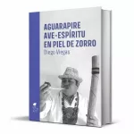 Aguarapire Seacandirú: la historia del chamán que une espiritualidad y sanación ancestral