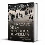 De la inflación al Tercer Reich: el derrumbe de la República de Weimar según Volker Ullrich