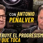 Antonio Peñalver denuncia: “El progresismo y la Agenda 2030 destruyen la familia y la libertad”