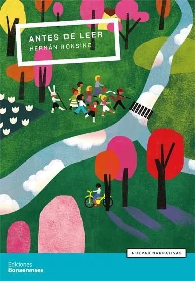 "Antes de leer", de Hernán Ronsino, fue publicado por Ediciones Bonaerenses y se puede descargar de manera gratuita en la página web de la editorial.
