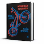 Andrés Gallina y Matías Moscardi: una celebración de la amistad entre hombres