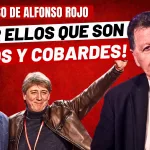 Alfonso Rojo: «¡A por ellos en Castilla y León, que son muchos pero corruptos y cobardes!»
