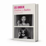 ‘Didion y Babitz’: cómo nació y se quebró la relación entre dos leyendas de la literatura