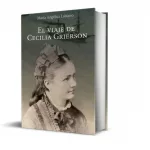 Un archivo familiar recupera la travesía europea de Cecilia Grierson, primera médica argentina